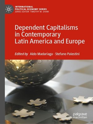 cover image of Dependent Capitalisms in Contemporary Latin America and Europe